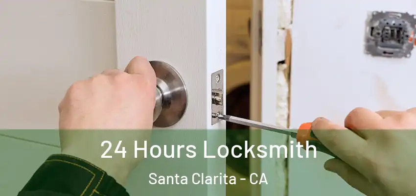  24 Hours Locksmith Santa Clarita - CA