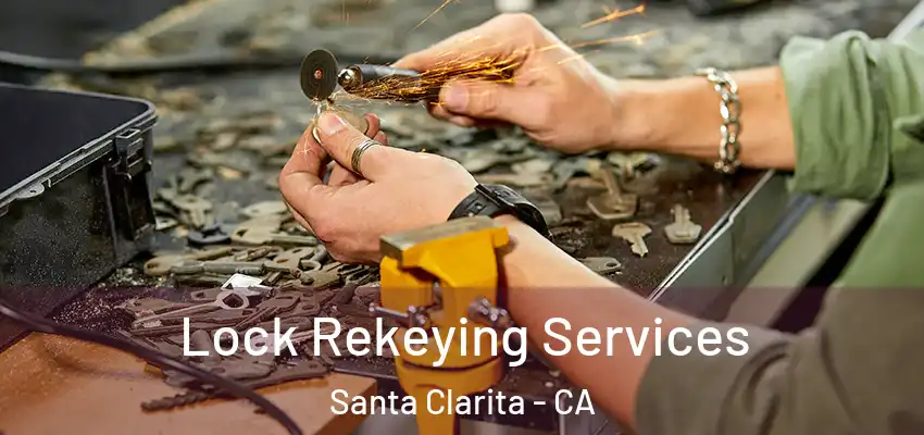  Lock Rekeying Services Santa Clarita - CA