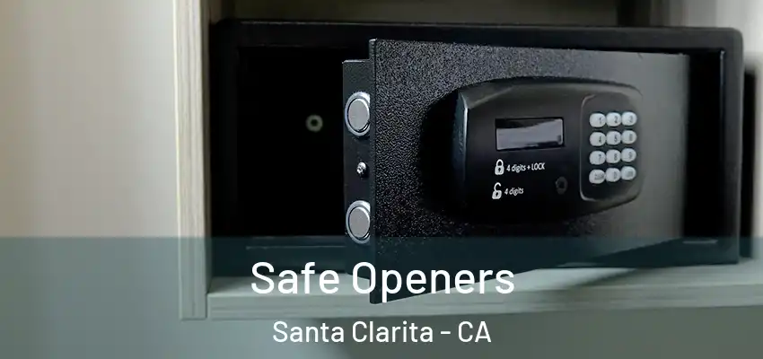  Safe Openers Santa Clarita - CA