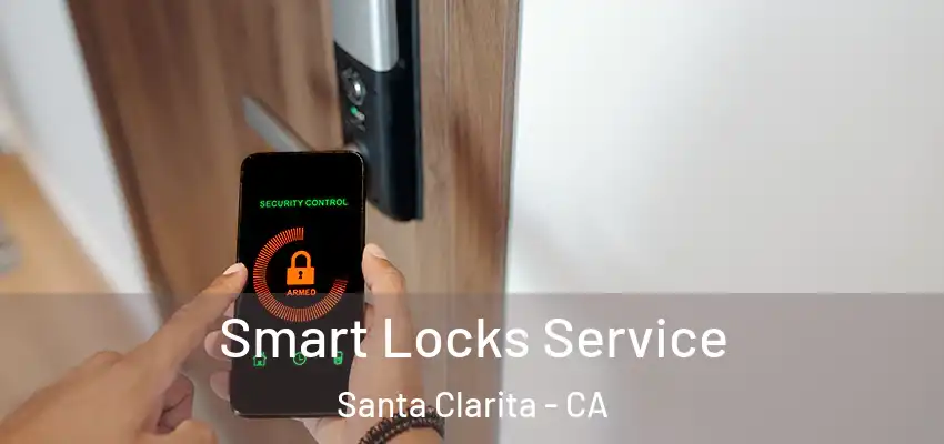  Smart Locks Service Santa Clarita - CA